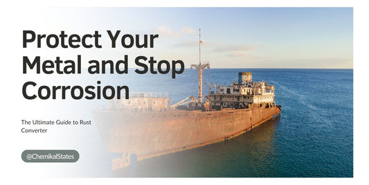 The Ultimate Guide to Rust Converter: Protect Your Metal and Stop Corrosion - CHEMIKAL STATES